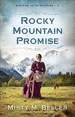 Rocky Mountain Promise (Sisters Of The Rockies Bk. 2) • $6.99