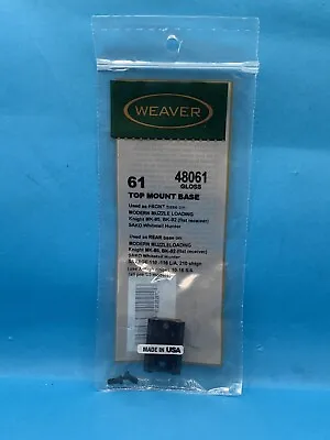 WEAVER 61 Top Mount Base Front Rear Rifle Scope Muzzle Loader Savage 48061 NEW • $10