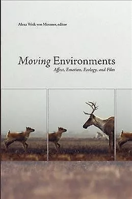 Moving Environments : Affect Emotion Ecology And Film Paperback By Von Mo... • $55.74