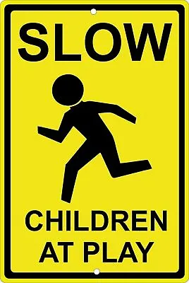 $10.25 • Buy Slow Children At Play 8  X 12  Aluminum Metal Sign YELLOW & BLACK