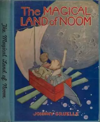 Johnny Gruelle / The Magical Land Of The Noom 1922 Children's • $56