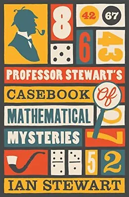 Professor Stewart's Casebook Of Mathematical Mysteries By Ian S .9781846683480 • £2.51