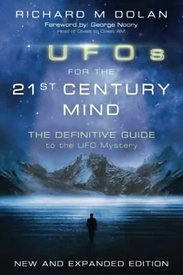 UFOs For The 21st Century Mind: The Definitive Guide To The UFO Mystery: New And • £16.96