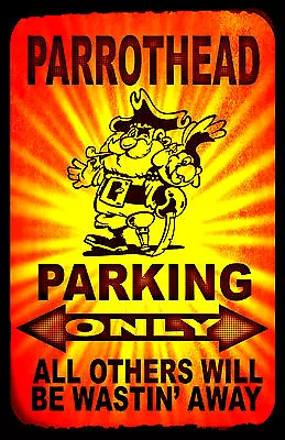 *parrothead Pirate Parking* Made In Usa! Sign 8x12 Margaritaville Jimmy Buffett • $14.99