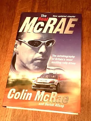 The Real McRae: The Autobiography Signed Edition Colin McRae • £130