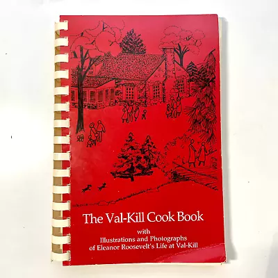 The Val-Kill Cook Book Eleanor Roosevelt Seagravess Spiral Cookbook 1984 • $14.99