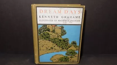 MAXFIELD PARRISH Illustrated  DREAM DAYS  1st Edition Ca. 1898 Updated • $39