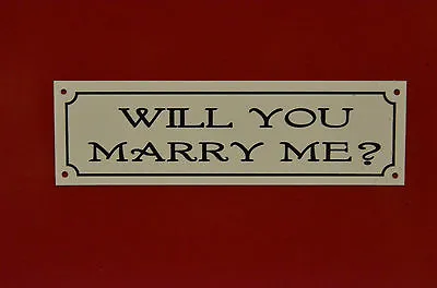 Will You Marry Me? Wedding Marriage Proposal Valentine Plastic Sign 200x60mm • £1.39