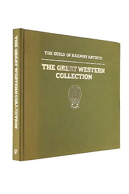 The Great Western Collection By The Guild Of Railway Artists (Brian Hollingswort • £6.49