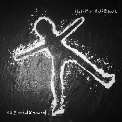 HALF MAN HALF BISCUIT CD 90 Bisodol (Crimond) 2011 New SEALED Mails Same Day • £11.95