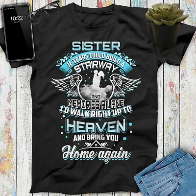 I'd Walk Right Up To Heaven Bring You Home Again Sister My Guardian Angel Shirt • $50.99