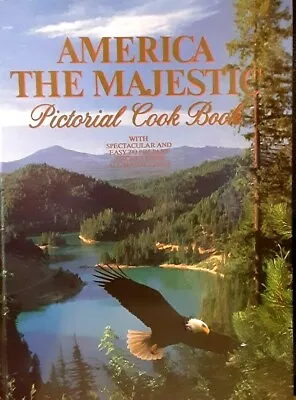 America The Majestic Pictorial Cookbook • $18