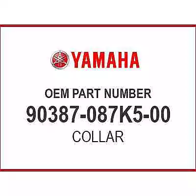 Yamaha COLLAR(1HX) 90387-087K5-00 OEM NEW • $6.56