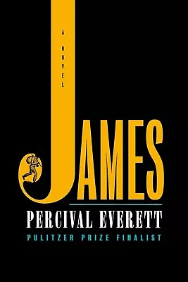 James : A Novel By Percival Everett (2024 Hardcover) • $19.70