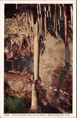 Broken Column Cave Of The Winds Manitou Springs CO Postcard PC407 • $4.99