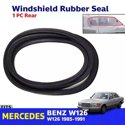 Rear Windshield Rubber Seal Fits Mecedes Benz W126 Sedan 1985-91 Weatherstrip • $105.97