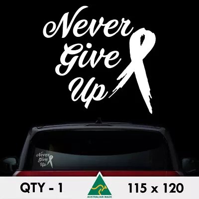 Never Give Up Sticker 120mm Ribbon Fck Breast Cancer Ute 4x4 Car Window Decal • $6.50