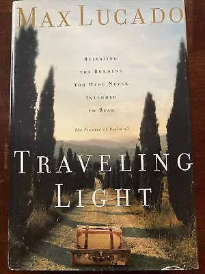 Traveling Light Max Lucado Vintage 2001 Hardcover Book  • $8.88