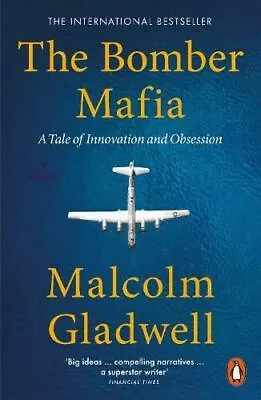 £9.35 • Buy The Bomber Mafia: A Tale Of Innovation And Obsession By Malcolm Gladwell