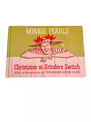 Minnie Pearl Autographed Book  Christmas At Grinders Switch  1963  Ex Condition • $39.99