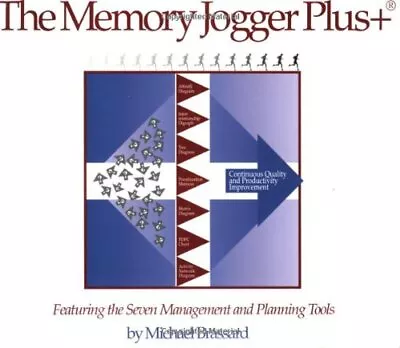 The Memory Jogger Plus + Featuring The Seven Management And Planning Tools • $9.54