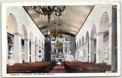 Postcard - Interior Cathedral - Heroica Matamoros Mexico • $3.46