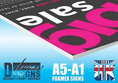 Foamex Board Signs - Full Colour Printing - A5-A1 - 3mm Or 5mm (Free Design) • £41