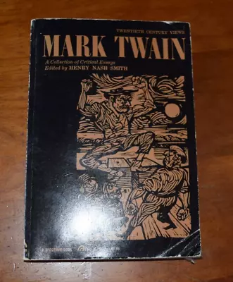 Mark Twain A Collection Of Critical Essays Editied By Henry Nash Smith 1963... • $1