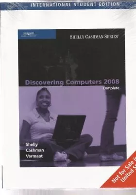 Discovering Computers 2008: Complete By Misty Vermaat Gary Shel • $19.18