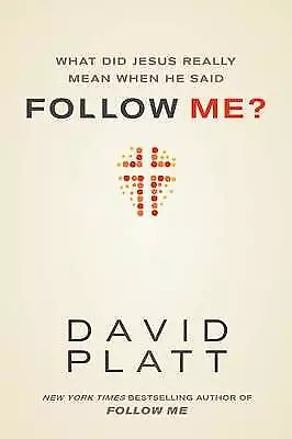 What Did Jesus Really Mean When He Said Follow Me • £5.49