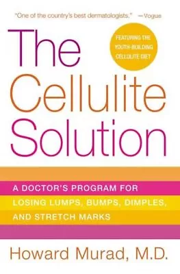 Cellulite Solution : A Doctor's Program For Losing Lumps Bumps Dimples And... • $20.74