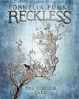 Reckless III: The Golden Yarn (Mirrorworld): 3 (The Mirrorworld Series) • £4.25