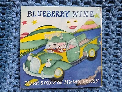 Blueberry Wine - The 1st Songs Of Michael Hurley • $30