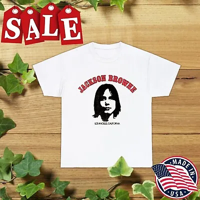Jackson Browne Jackson Browne 1972 Gift For Fans Unisex All Size Shirt 1RT451 • $22.31