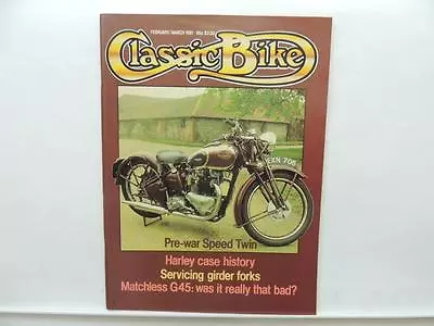 February/March 1981 CLASSIC BIKE Magazine Harley Speed Twin Matchless G45 L10001 • $1.49