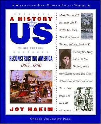 A History Of Us: Book 7: Reconstructing America 1865-1890 By Hakim Joy • $4.84