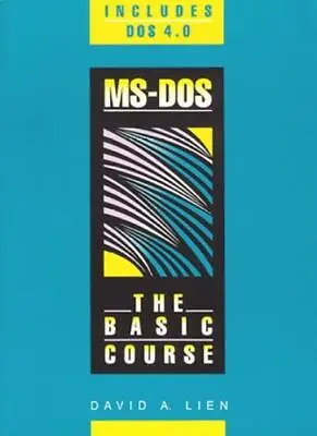 Ms-DOS: The Basic Course (SLA)-David A. Lien • £35.03