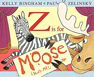 Z Is For Moose Hardcover Kelly Bingham • $6.50