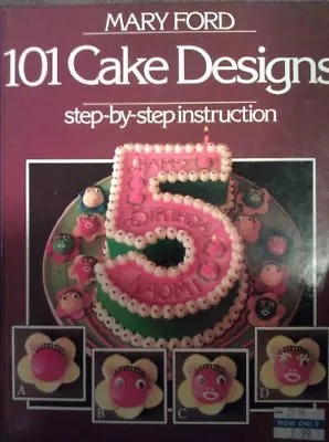 101 Cake Designs By Mary Ford (The Classic Step-by-step Series)  • $18.41