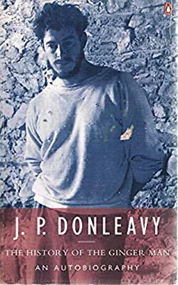 The History Of The Ginger Man Paperback J. P. Donleavy • £9.41