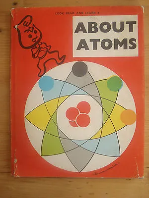 About Atoms Les Landin 1967 Hardback(look Read And Learn 9) • £10