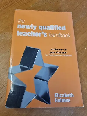 £2.95 • Buy THE NEWLY QULAIFIED TEACHER'S HANDB..., Holmes, Elizabe