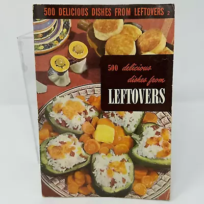 VINTAGE 1950 Culinary Arts Institute 500 Delicious Dishes From Leftovers #2 50s • $19.99