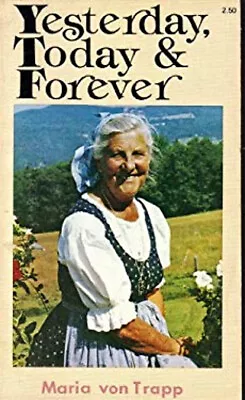 Yesterday Today And Forever Paperback Maria Von Trapp • $6.23