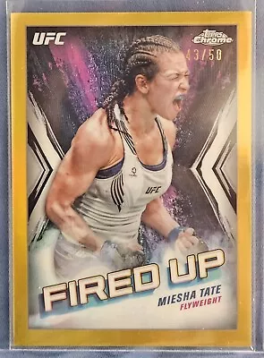 Miesha Tate #/50 Gold Refractor  Fired Up  - 2024 Topps Chrome UFC • $10.50