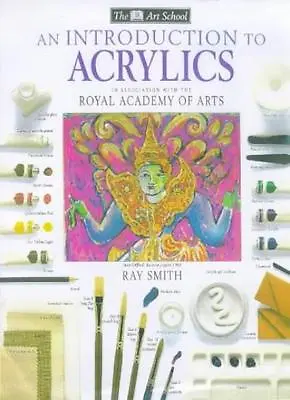 Introduction To Acrylics (Art School)Ray Smith • £2.47