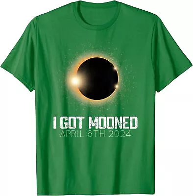 I Got Mooned April 8 2024 Solar Eclipse Path Of Total Unisex T-Shirt • $21.99