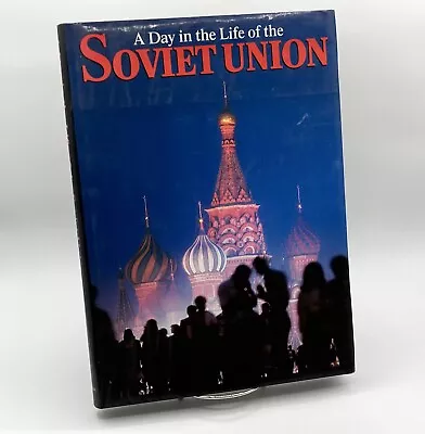 A Day In The Life Of The Soviet Union Collins Publisher 1987 HC 2nd Printing • $17