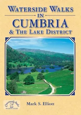 Waterside Walks In Cumbria & The Lake District By Mark Elliot • £2.39
