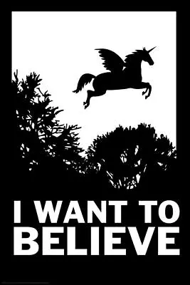 I Want To Believe Unicorn Funny Laminated Dry Erase Sign Poster 24x36 • $16.98